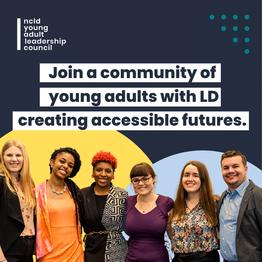 Join a community of young adults with LD creating accessible futures.
